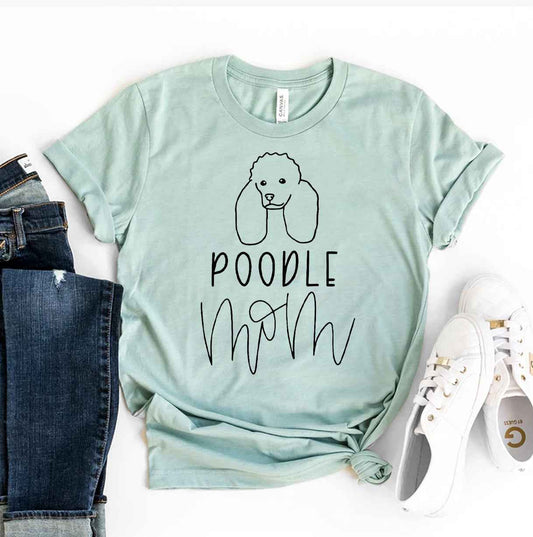 Poodle Mom T-Shirt